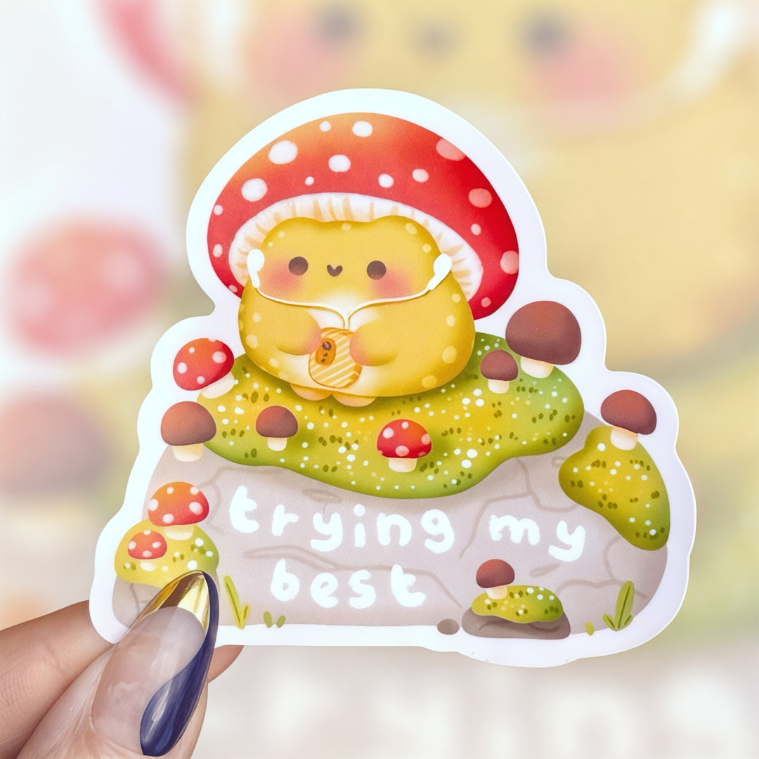 "Trying My Best" – Mushroom Cutie Sticker