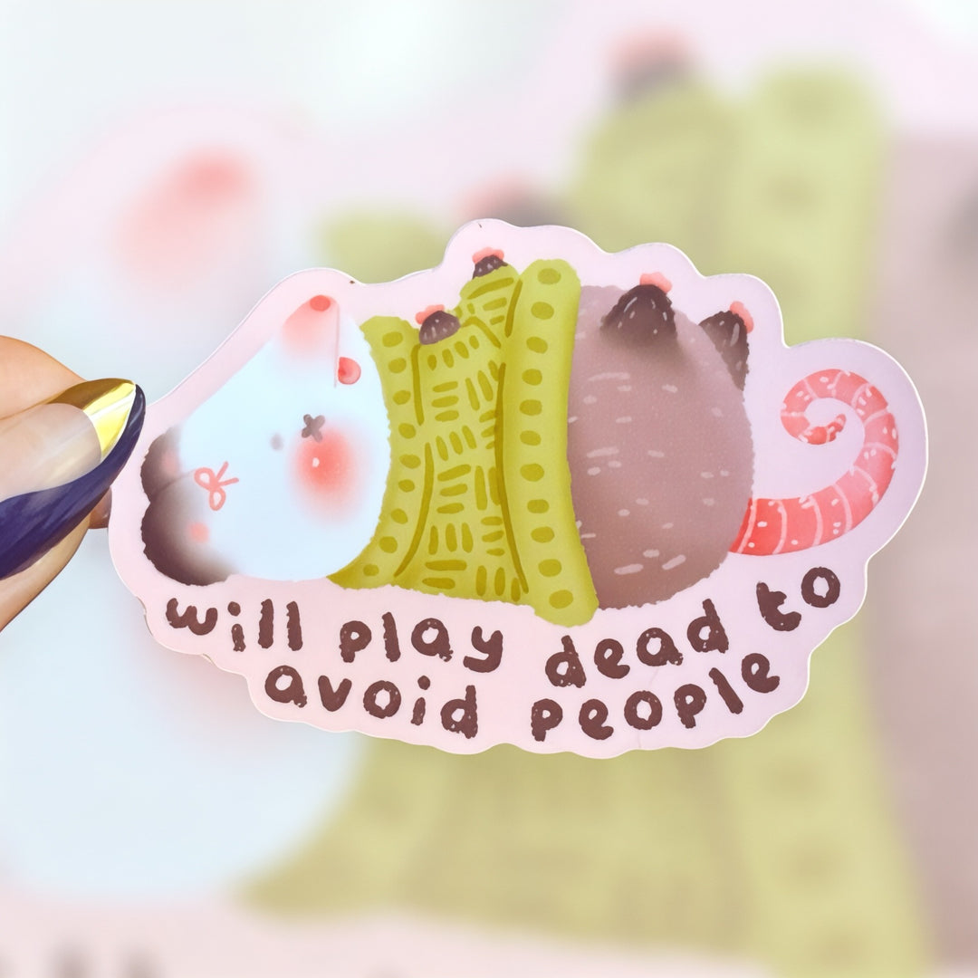"Will Play Dead to Avoid People" – Introvert Opossum Sticker