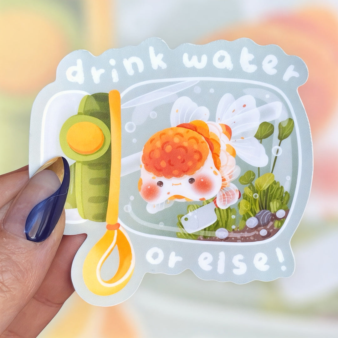 "Drink Water or Else!" – Goldfish Reminder Sticker