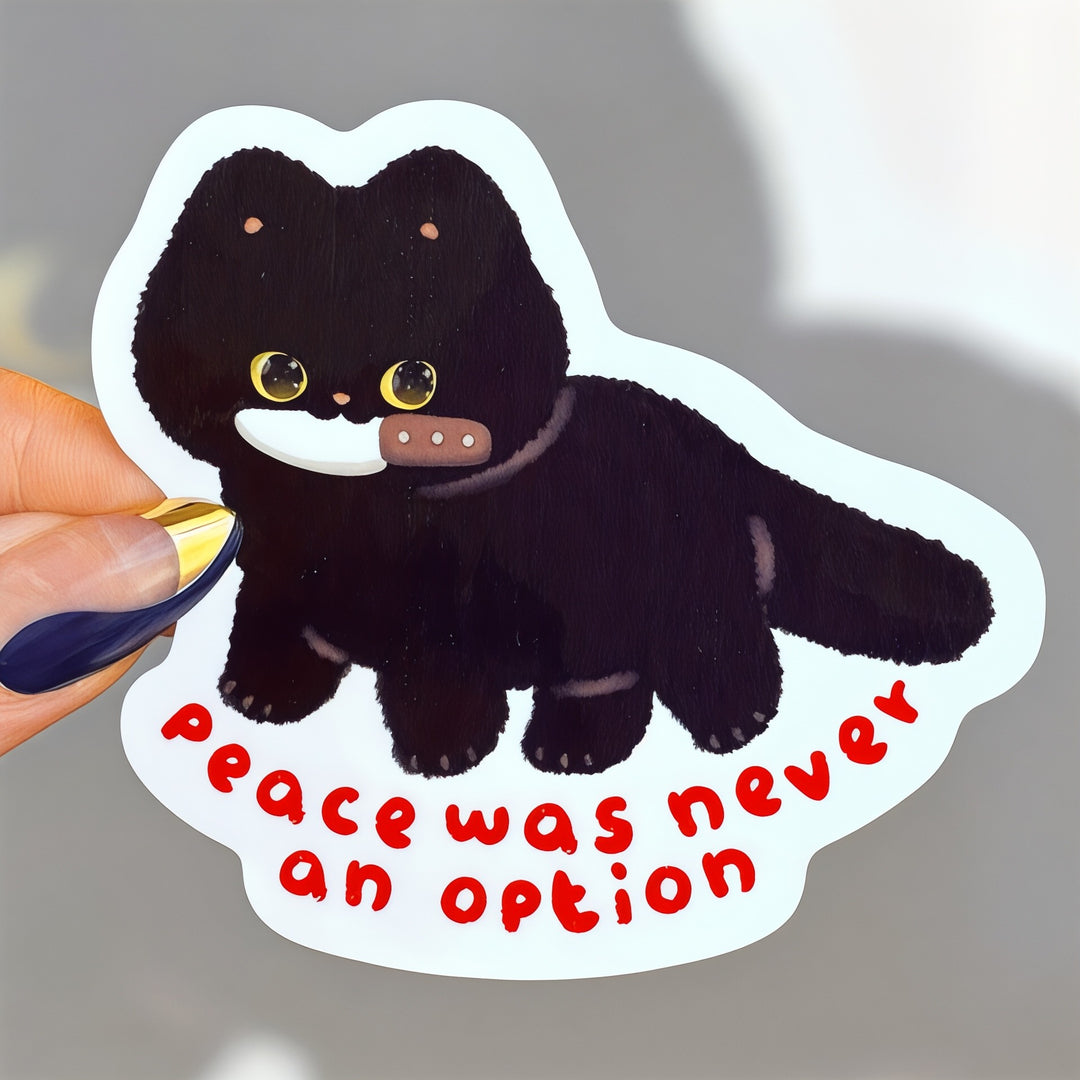"Peace Was Never an Option" – Chaotic Cat Sticker