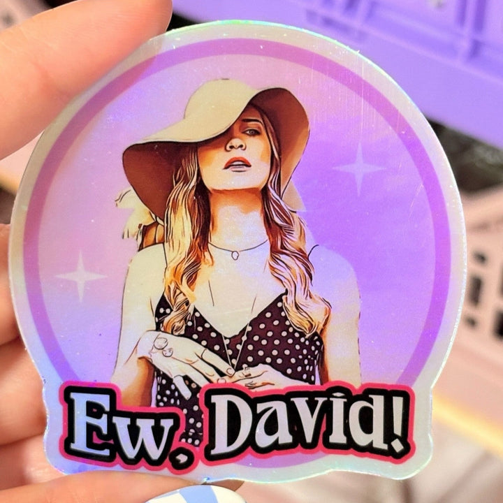 “Ew, David!” Holographic Vinyl Sticker