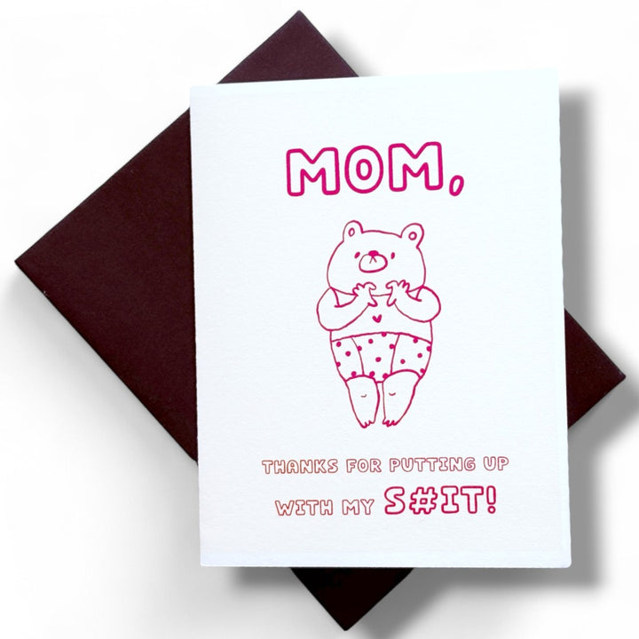 Mom, Thanks for Putting Up with My S#it Card