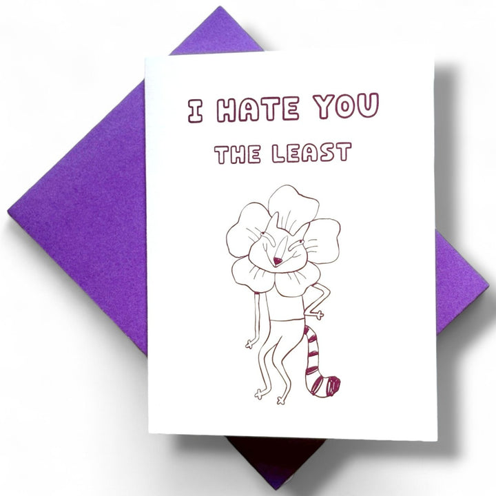 I Hate You the Least Card