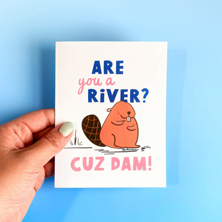 🦫 "Are You a River? Cuz DAM!" Greeting Card