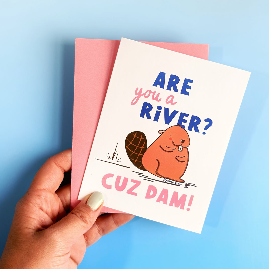 🦫 "Are You a River? Cuz DAM!" Greeting Card