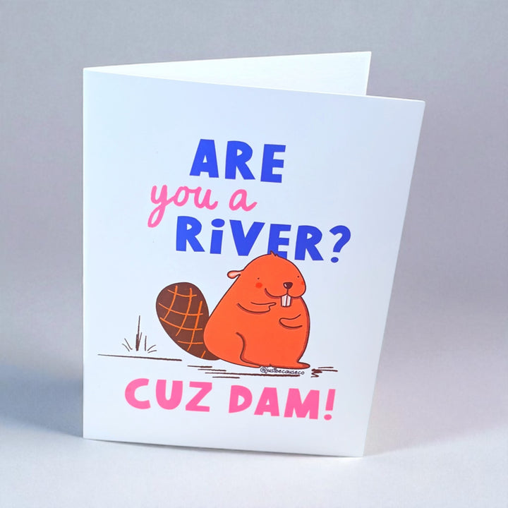 🦫 "Are You a River? Cuz DAM!" Greeting Card
