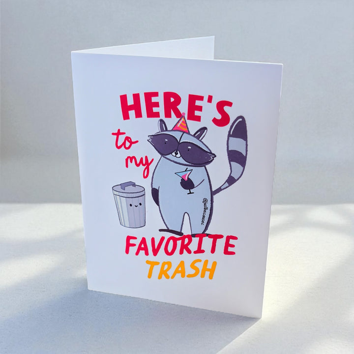 🦝 "Here's to My Favorite Trash" Greeting Card